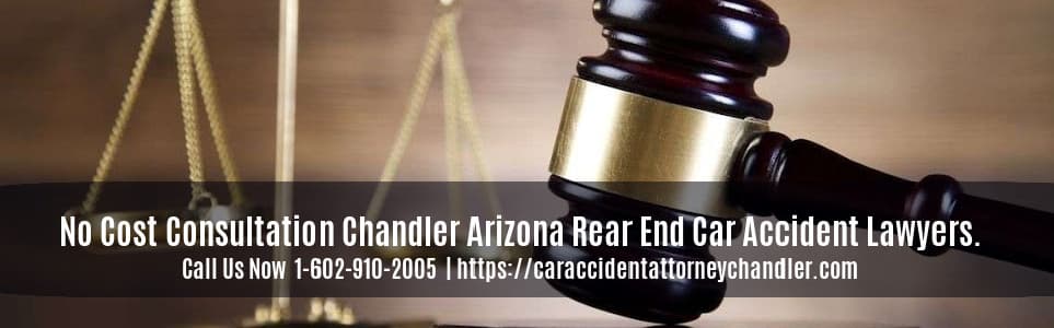 Graphic stating No Cost Consultation Chandler Arizona Rear End Car Accident Attorneys