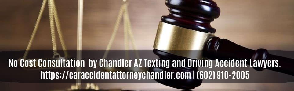 Chandler AZ Texting and Driving Accident Lawyers 85225